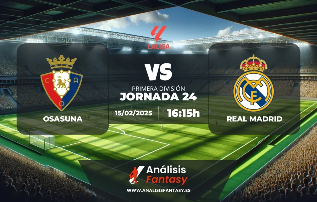 Posible alineación Osasuna - Real Madrid - Jornada 24 de LaLiga (15/02/2025)