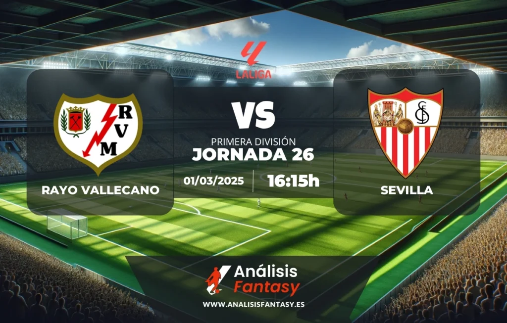 Posible alineación Rayo Vallecano - Sevilla - Jornada 26 de LaLiga (01/03/2025)