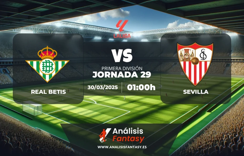 Posible alineación Real Betis - Sevilla - Jornada 29 de LaLiga (30/03/2025)